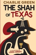 Cover: The Shah of Texas - Gold Wake Press Collective