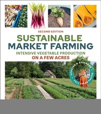 Abbildung von: Sustainable Market Farming, Second Edition - New Society Publishers