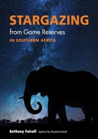 Abbildung von: Stargazing from Game Reserves in Southern Africa - Struik Nature