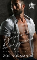 Cover: The President's Bodyguard - Entwined Publishing