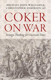 Enlarge image Cover: Coker on War - C Hurst & Co Publishers Ltd