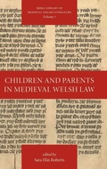 Cover: Children and Parents in Medieval Welsh Law - Texts and Translations