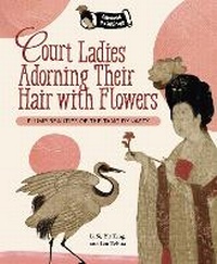 Abbildung von: Court Ladies Adorning their Hair with Flowers - Little Steps Publishing eBooks