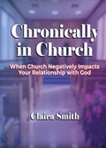 Cover: Chronically in Church - PriorityONE Publications