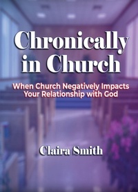 Enlarge image Cover: Chronically in Church - PriorityONE Publications