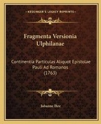 Abbildung von: Fragmenta Versionia Ulphilanae - Kessinger Publishing