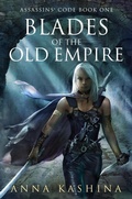 Cover: Blades of the Old Empire (Assassins' Code, #1) - Dragonwell Publishing