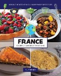 Abbildung von: France, Recipes, Flavors, & Traditions - Kitchen Ink Publishing