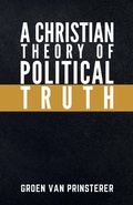 Cover: A Christian Theory of Political Truth - Refcon Press