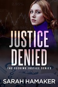 Cover: Justice Denied (The Seeking Justice Series) - Sarah Hamaker