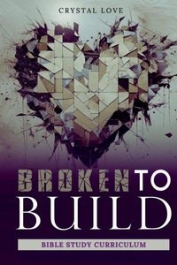 Enlarge image Cover: Broken to Build - Vision Publishing House