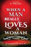 Cover: When A Man Really Loves A Woman - Vision Publishing House