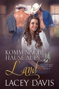 Cover: Komm nach Hause aufs Land (R&uuml;ckkehr nach Blessing, Texas, #4) - Virtual Bookseller, LLC