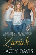 Cover: Kehre zu den Gesetzesh&uuml;tern zur&uuml;ck (R&uuml;ckkehr nach Blessing, Texas, #3) - Virtual Bookseller, LLC