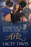 Cover: Komm nach Hause zu den &Auml;rzten (R&uuml;ckkehr nach Blessing, Texas, #5) - Virtual Bookseller, LLC