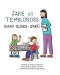 Cover: Jake el Tembloroso (Shaky Quaky Jake) - Global Bookshelves International, LLC