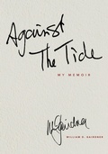Cover: AGAINST THE TIDE - My Memoir - Kinetics Design