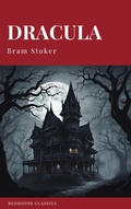Cover: DRACULA by Bram Stoker [2025 Kindle Edition] - The #1 Classic Vampire Horror Novel that Inspired Nosferatu | FREE with Kindle Unlimited - Redhouse