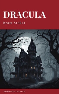 Abbildung von: DRACULA by Bram Stoker [2025 Kindle Edition] - The #1 Classic Vampire Horror Novel that Inspired Nosferatu | FREE with Kindle Unlimited - Redhouse