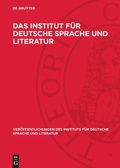 Cover: Das Institut f&uuml;r Deutsche Sprache und Literatur - De Gruyter