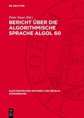 Cover: Bericht &uuml;ber die algorithmische Sprache ALGOL 60 - De Gruyter