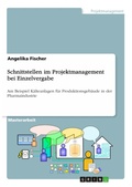 Cover: Schnittstellen im Projektmanagement bei Einzelvergabe - GRIN Verlag