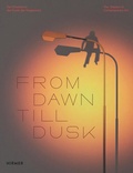 Cover: From Dawn Till Dusk - Der Schatten in der Kunst der Gegenwart - Hirmer