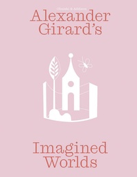 Enlarge image Cover: Alexander Girard's Imagined Worlds - Hirmer