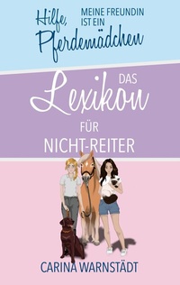 Abbildung von: Hilfe, meine Freundin ist ein Pferdemädchen - BoD - Books on Demand