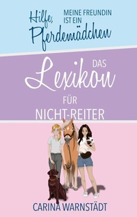 Abbildung von: Hilfe, meine Freundin ist ein Pferdemädchen - BoD - Books on Demand