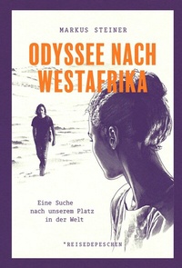 Abbildung von: Odyssee nach Westafrika - Reisedepeschen