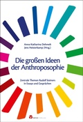 Cover: Die gro&szlig;en Ideen der Anthroposophie - Info 3