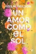 Cover: Un amor como el sol - RBA Libros
