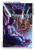 Cover: Il tao delle macchine. Dieci racconti cinesi di androidi, IA e altri futuri possibili - Pensiero libero;Luiss University Press