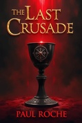 Cover: The Last Crusade (Johnny Walker, #1) - Paul Roche