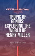 Cover: Tropic Of Genius: Exploring The World Of Henry Miller (World Literature) - Global East-West Ltd