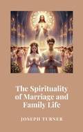 Cover: The Spirituality of Marriage and Family Life - Historia Magna