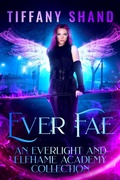 Cover: Ever Fae - Tiffany Shand