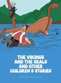 Cover: The Vikings And The Seals And Other Children's Stories - Robert Michaels
