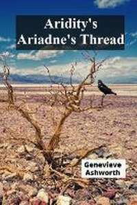 Abbildung von: Aridity's Ariadne's Thread - Genevieve Ashworth