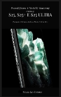 Abbildung von: Decodificare I Modelli Samsung Galaxy S25, S25+ E S25 Ultra - SL Editions