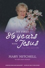 Cover: My First 86 Years with Jesus - Xlibris Us