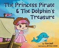 Cover: The Princess Pirate & The Dolphin's Treasure - Argyle Fox Publishing