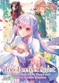 Cover: The Too-Perfect Saint: Tossed Aside by My Fiance and Sold to Another Kingdom (Manga) Vol. 4 - Seven Seas Entertainment, LLC