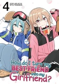 Cover: How Do I Turn My Best Friend Into My Girlfriend? Vol. 4 - Seven Seas Entertainment, LLC