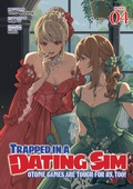Cover: Trapped in a Dating Sim: Otome Games Are Tough For Us, Too! (Light Novel) Vol. 4 - Seven Seas Entertainment, LLC