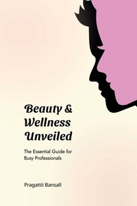 Abbildung von: Beauty and Wellness Unveiled - Notion Press