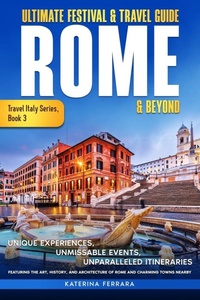 Abbildung von: Ultimate Festival & Travel Guide Rome & Beyond - Immersion Travel Publishing