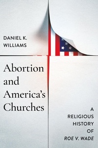Abbildung von: Abortion and America's Churches - University of Notre Dame Press