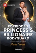 Cover: Forbidden Princess's Billionaire Bodyguard - Harlequin Presents